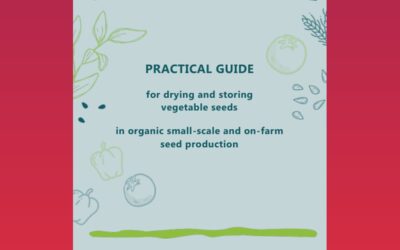 Practical guide for drying and storing vegetable seeds in organic small-scale and on-farm seed production