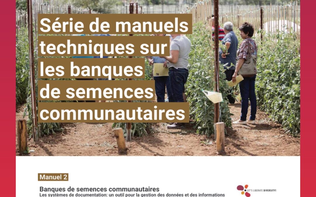 Banques de semences communautaires — Les systèmes de documentation : un outil pour la gestion des données et des informations (Manuel 2)