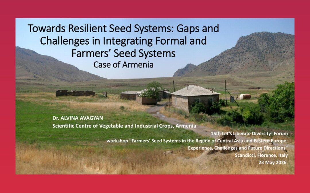Towards Resilient Seed Systems: Gaps and Challenges in Integrating Formal and Farmers’ Seed Systems — Case of Armenia