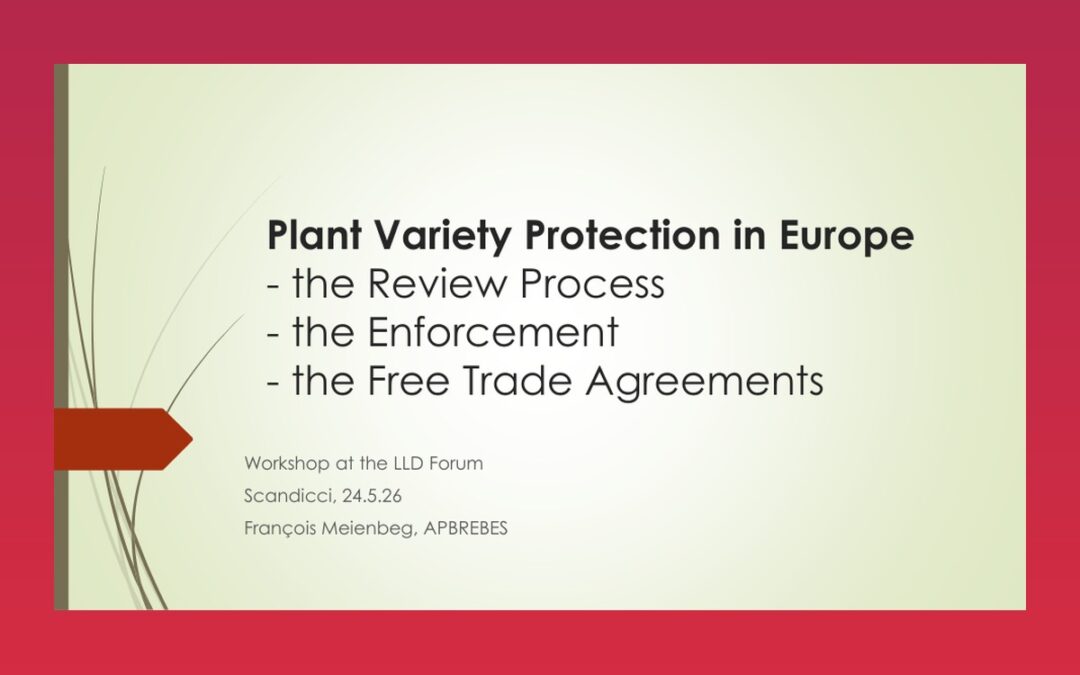 Plant Variety Protection in Europe – the Review Process – the Enforcement – the Free Trade Agreements