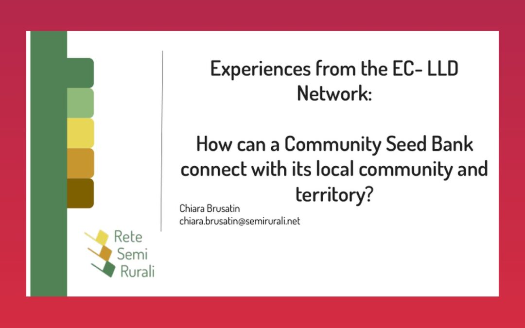 Experiences from the EC-LLD Network: How can a Community Seed Bank connect with its local community and territory?